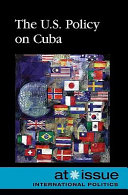 The U.S. policy on Cuba /