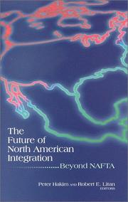 The future of North American integration : beyond NAFTA /