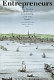 Entrepreneurs : the Boston business community, 1700-1850 / Conrad Edick Wright, Katheryn P. Viens, editors.