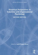 Historical perspectives in industrial and organizational psychology / edited by Laura Koppes Bryan.