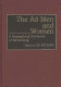 The Ad men and women : a biographical dictionary of advertising / edited by Edd Applegate.