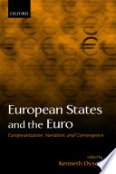 European states and the Euro : Europeanization, variation, and convergence /