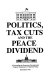 Politics, tax cuts, and the peace dividend : a statement by the Program Committee of the Committee for Economic Development.