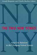 The Two New Yorks : state-city relations in the changing federal system /