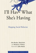 I'll have what she's having : mapping social behavior /