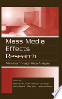 Mass media effects research : advances through meta-analysis /