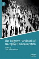 The Palgrave handbook of deceptive communication / Tony Docan-Morgan, editor.