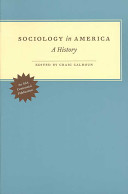 Sociology in America : a history / edited by Craig Calhoun.