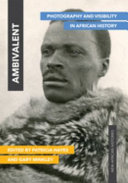 Ambivalent : photography and visibility in African history /