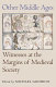 Other Middle Ages : witnesses at the margins of medieval society / edited by Michael Goodich.