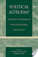 Political altruism? : solidarity movements in international perspective /