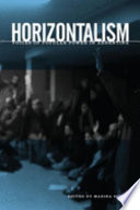 Horizontalism : voices of popular power in Argentina / edited by Marina Sitrin.