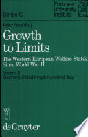 Growth to limits : the western European welfare states since World War II / edited by Peter Flora.