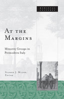 At the margins : minority groups in premodern Italy / Stephen J. Milner, editor.