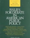 Issues for debate in American public policy : selections from the CQ researcher.