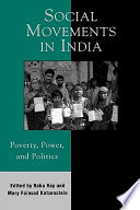 Social movements in India : poverty, power, and politics /