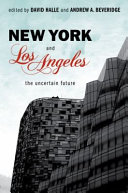 New York and Los Angeles : the uncertain future /