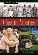 Class in America : an encyclopedia / edited by Robert E. Weir.