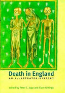 Death in England : an illustrated history / edited by Clare Gittings and Peter C. Jupp.