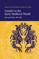 Gender in the early medieval world : East and West, 300-900 /