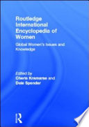 Routledge international encyclopedia of women : global women's issues and knowledge /