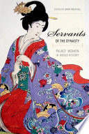 Servants of the dynasty : palace women in world history /