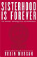 Sisterhood is forever : the women's anthology for a new millennium /