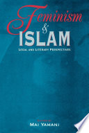 Feminism and Islam : legal and literary perspectives /