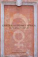 Gender and Islam in Africa : rights, sexuality, and law / edited by Margot Badran.