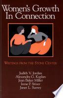 Women's growth in connection : writings from the Stone Center /