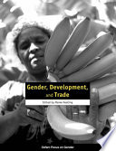 Gender, development, and trade / edited by Maree Keating.