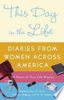 This day in the life : diaries from women across America /