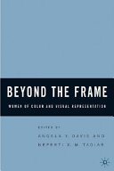 Beyond the frame : women of color and visual representations /