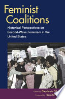 Feminist coalitions : historical perspectives on second-wave feminism in the United States /