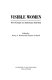 Visible women : new essays on American activism / edited by Nancy A. Hewitt and Suzanne Lebsock.