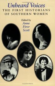 Unheard voices : the first historians of southern women / edited by Anne Firor Scott.