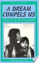 A Dream compels us : voices of Salvadoran women /