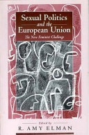 Sexual politics and the European Union : the new feminist challenge /