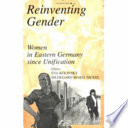 Reinventing gender : women in Eastern Germany since unification /