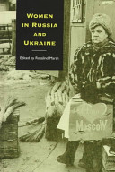 Women in Russia and Ukraine / edited and translated by Rosalind Marsh.