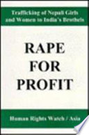 Rape for profit : trafficking of Nepali girls and women to India's brothels / Human Rights Watch/Asia.