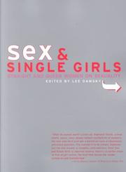 Sex & single girls : straight and queer women on sexuality / edited by Lee Damsky.
