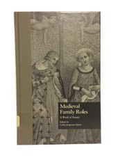 Medieval family roles : a book of essays / edited by Cathy Jorgensen Itnyre.