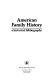 American family history : a historical bibliography.