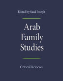 Arab family studies : critical reviews /