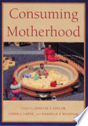 Consuming motherhood /