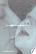 Transformative motherhood : on giving and getting in a consumer culture /