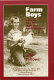 Farm boys : lives of gay men from the rural Midwest / collected an edited by Will Fellows.