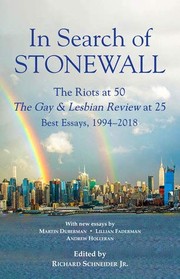 In search of Stonewall : the riots at 50 the Gay & Lesbian Review at 25 : best essays, 1994-2018 /