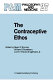 The Contraceptive ethos : reproductive rights and responsibilities / edited by Stuart F. Spicker, William B. Bondeson, and H. Tristram Engelhardt, Jr.